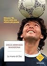 La mano di Dio by Diego Armando Maradona