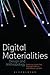 Digital Materialities: Design and Anthropology
