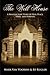 The Well House: A Hoosier L...