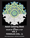 Adult Coloring Book with Color by Number or Not - Mandalas Vo... by C.R. Gilbert