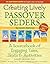 Creating Lively Passover Seders: A Sourcebook of Engaging Tales, Texts & Activities