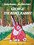 George the Rebel Rabbit
