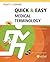 Quick & Easy Medical Terminology