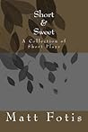 Short & Sweet: A Collection of Short Plays