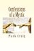 Confessions of a Mystic by Mark Gerard Craig