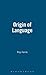 Origin Of Language (Key Issues Series, 7)