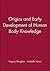 Origins and Early Development of Human Body Knowledge (Monographs of the Society for Research in Child Development)