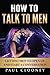 How to Talk to Men: Getting Men to Open Up and Start a Conversation!