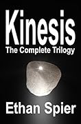 Kinesis: The Complete Trilogy