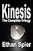 Kinesis: The Complete Trilogy