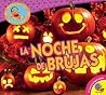 La Noche de Brujas / Halloween (Celebremos Las Fechas Patrias / Let's Celebrate American Holidays) (Spanish Edition)