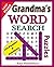 Grandma's Word Search Puzzles (Suitable for hours of brain exercise.)