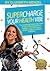 Supercharge Your Health Vibe! by Elizabeth Menzel
