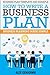 Business Plan Template And Example: How To Write A Business Plan: Business Planning Made Simple
