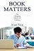 Book Matters: The Changing Nature of Literacy