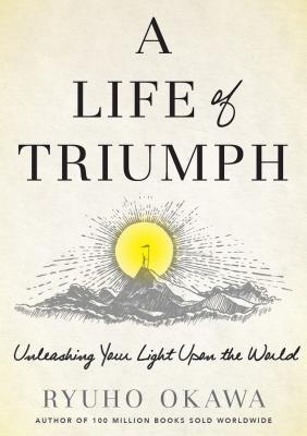 A Life of Triumph: Unleashing Your Light Upon the World (Paperback)