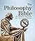 The Philosophy Bible: The D...