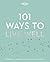 Lonely Planet 101 Ways to Live Well
