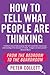 How To Tell What People Are Thinking