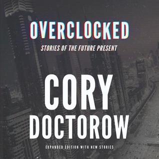 Overclocke: More Stories of the Future Present