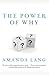 Power Of Why, The