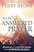 The Secret to Answered Prayer: 25 Insights for Effective Prayers With Powerful Results