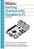 Getting Started With Raspberry Pi: An Introduction to the Fastest-Selling Computer in the World