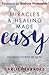 Miracles & Healing Made Easy by Carlie Terradez
