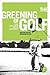 The greening of golf: Sport, globalization and the environment (Globalizing Sport Studies)