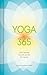 Yoga 365: Daily Wisdom for ...