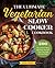 The Ultimate Vegetarian Slo...