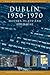 Dublin, 1950-1970: Houses, ...