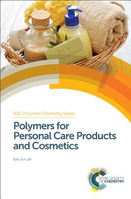 Polymers for Personal Care Products and Cosmetics (Polymer Chemistry Series, Volume 20)