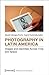 Photography in Latin Americ...