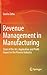 Revenue Management in Manuf...