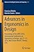 Advances in Ergonomics in Design: Proceedings of the AHFE 2016 International Conference on Ergonomics in Design, July 27-31, 2016, Walt Disney World®, ... in Intelligent Systems and Computing, 485)