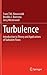 Turbulence: Introduction to Theory and Applications of Turbulent Flows