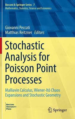 Stochastic Analysis for Poisson Point Processes: Malliavin Calculus, Wiener-Itô Chaos Expansions and Stochastic Geometry (Bocconi & Springer Series, 7)