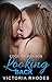 Looking Back: A Steamy Lesbian Romance Fiction (Edge of Reason Series Book 5)