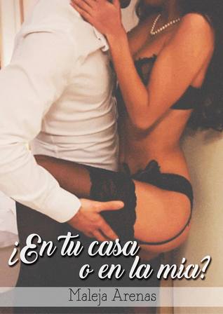 ¿En tu Casa o en la Mía? (Kindle Edition)