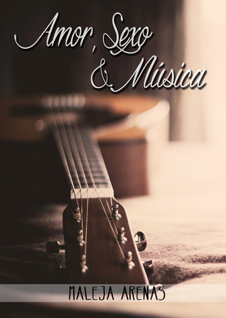 Amor Sexo Y Música (Entre letras y un Café 2)