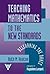 Teaching Mathematics to the New Standard: Relearning the Dance (Practitioner Inquiry Series)