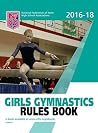2016-2018 NFHS Girls Gymnastics Rules Book and Manual 2016-2018 NFHS Girls Gymnastics Rules Book and Manual