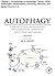 Autophagy: Chapter 1. Introduction to Autophagy: Cancer, Other Pathologies, Inflammation, Immunity, Infection, and Aging, Volumes 1–4