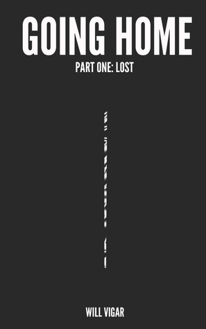 Going Home: Lost (Part One)