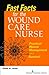 Fast Facts for Wound Care Nursing: Practical Wound Management in a Nutshell