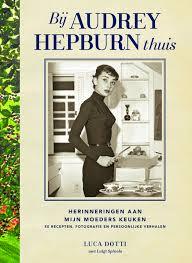 Bij Audrey Hepburn thuis: Herinneringen aan mijn moeders keuken