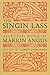 The Singin Lass: Selected Works of Marion Angus