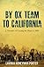 By Ox Team to California by Lavinia Honeyman Porter