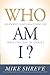 Who Am I?: Dynamic Declarations of Who You Are in Christ
